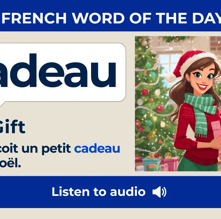 Cadeau &mdash; Meaning, Pronunciation, and Examples in French