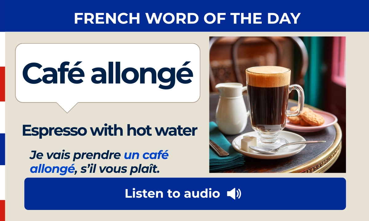 Caf&eacute; allong&eacute; &ndash; Espresso with hot water &ndash; French Word of the Day