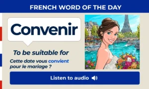 Convenir – To be suitable for – French Word of the Day