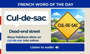 Cul-de-sac – Dead-end street – French Word of the Day