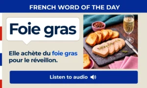 Foie gras – French Word of the Day