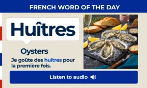 Huîtres – Oysters – French Word of the Day