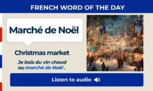 Marché de Noël – Christmas market – French Word of the Day