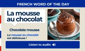 La mousse au chocolat – Chocolate mousse – French Word of the Day