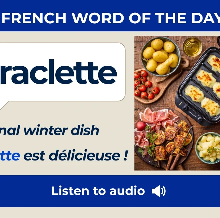 Raclette &mdash; Meaning, Pronunciation, and Examples in French