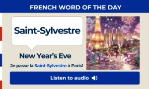 Saint-Sylvestre – New Year's Eve – French Word of the Day