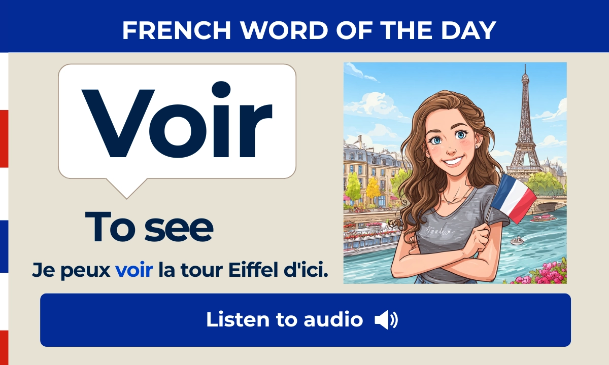 Voir &ndash; To see &ndash; French Word of the Day