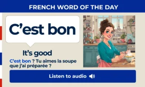 C'est bon – It's good – French Word of the Day