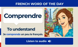 Comprendre – To understand – French Word of the Day