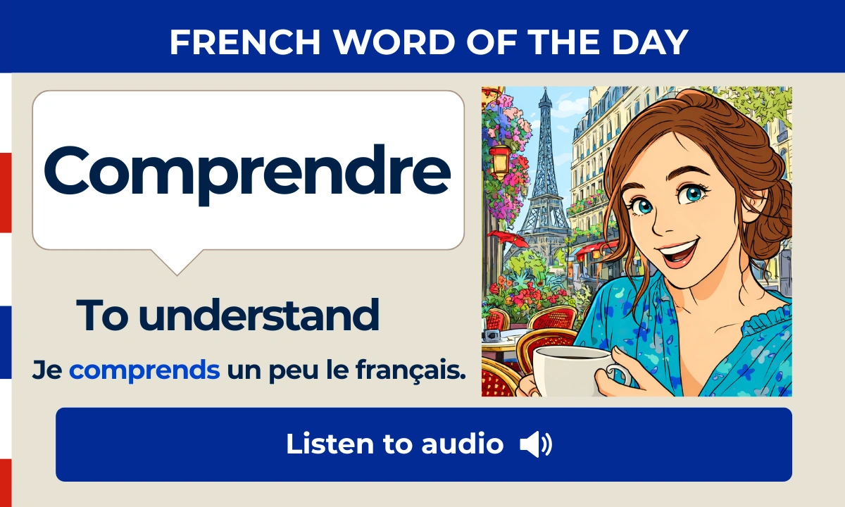 Comprendre &ndash; To understand &ndash; French Word of the Day