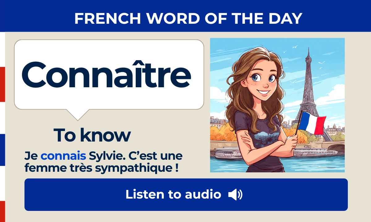 Connaître – To know – French Word of the Day