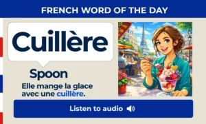 Cuillère – Spoon – French Word of the Day