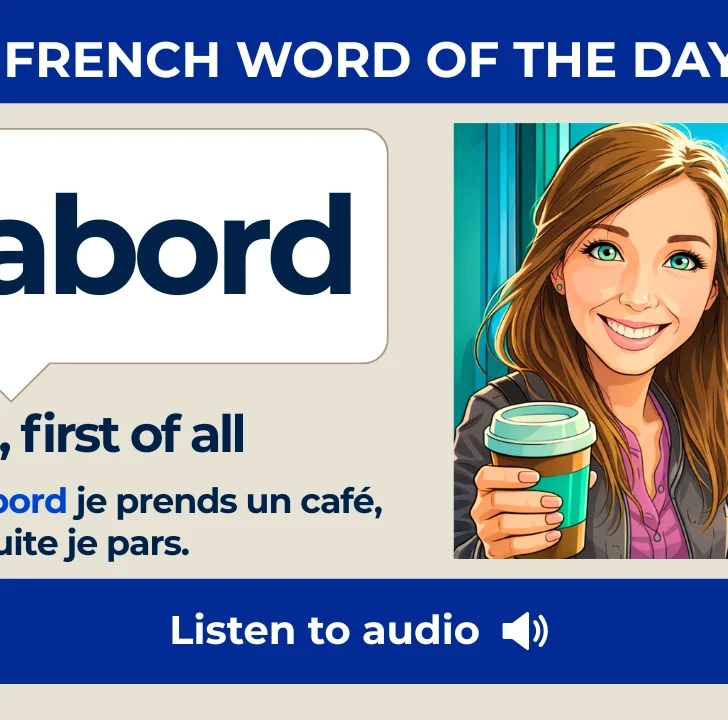 D&rsquo;abord &mdash; Meaning, Pronunciation, and Examples in French