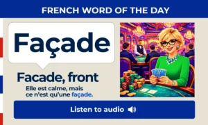 Façade – Facade, front – French Word of the Day