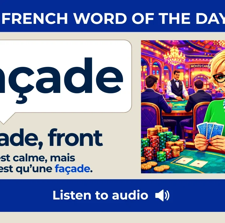 Fa&ccedil;ade &mdash; Meaning, Pronunciation, and Examples in French