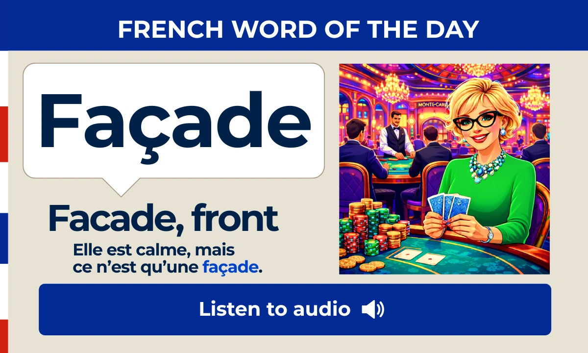 Fa&ccedil;ade &ndash; Facade, front &ndash; French Word of the Day