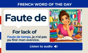 Faute de – For lack of – French Word of the Day