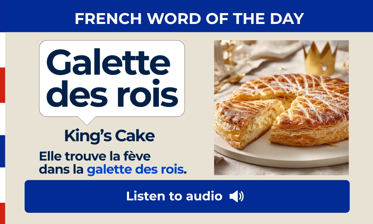 Galette des rois &ndash; King's Cake &ndash; French Word of the Day