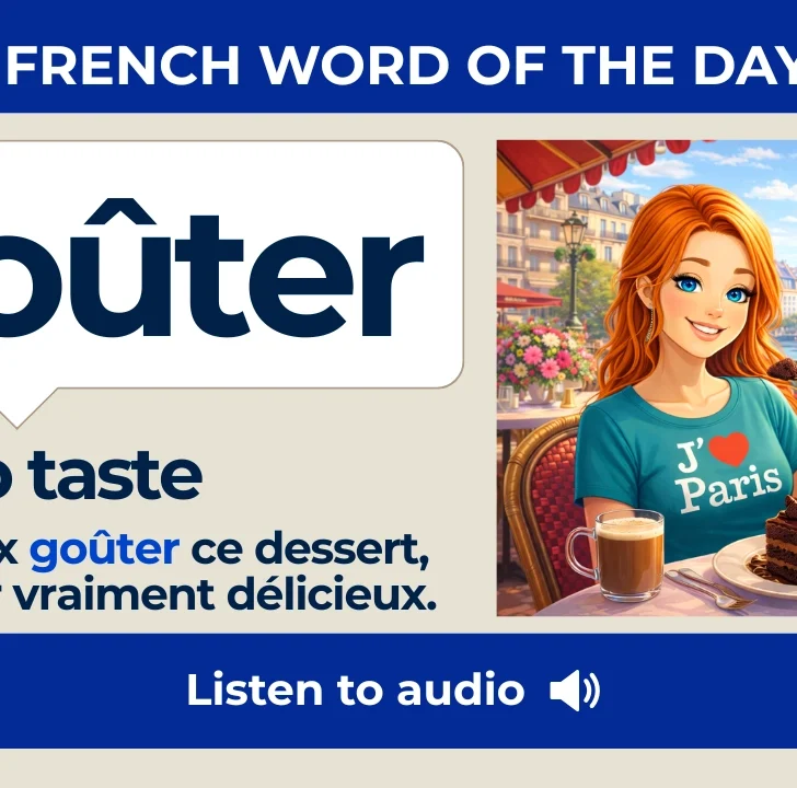 Go&ucirc;ter &mdash; Meaning, Pronunciation, and Examples in French