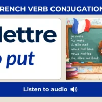 Mettre — to put — French verb conjugation chart with six tenses: present, passé composé, imperfect, future, conditional, and subjunctive.
