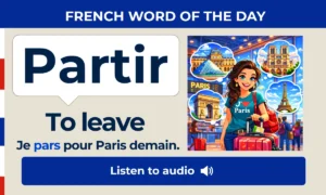 Partir – To leave – French Word of the Day