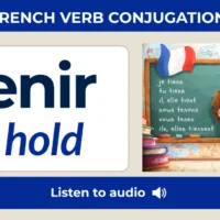 Tenir — to hold — French verb conjugation chart with six tenses: present, passé composé, imperfect, future, conditional, and subjunctive.