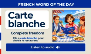 Carte blanche β Complete freedom β French Word of the Day