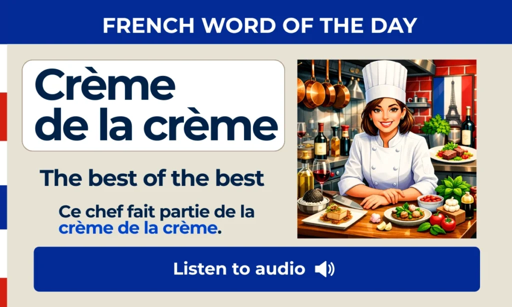 Cr&egrave;me de la cr&egrave;me &ndash; The best of the best &ndash; French Word of the Day