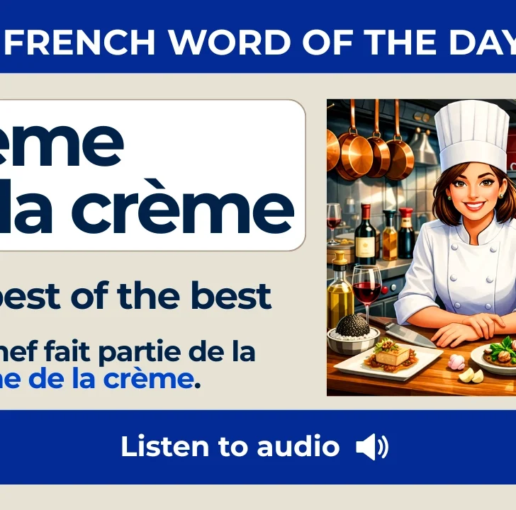 Cr&egrave;me de la cr&egrave;me &mdash; Meaning, Pronunciation, and Examples in French