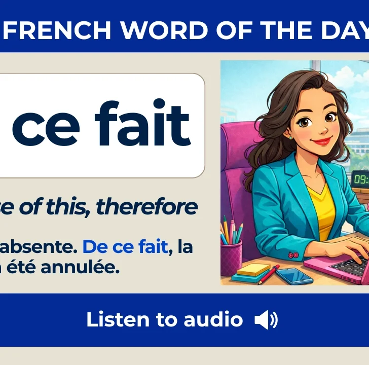 De ce fait &mdash; Meaning, Pronunciation, and Examples in French