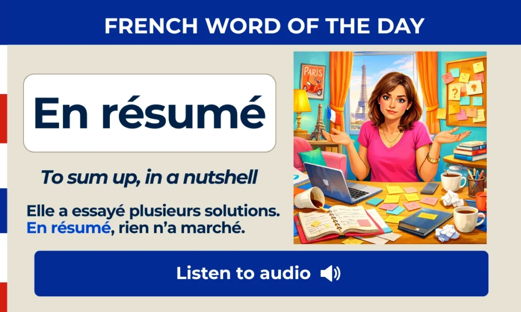 En r&eacute;sum&eacute; &ndash; To sum up, in a nutshell &ndash; French Word of the Day