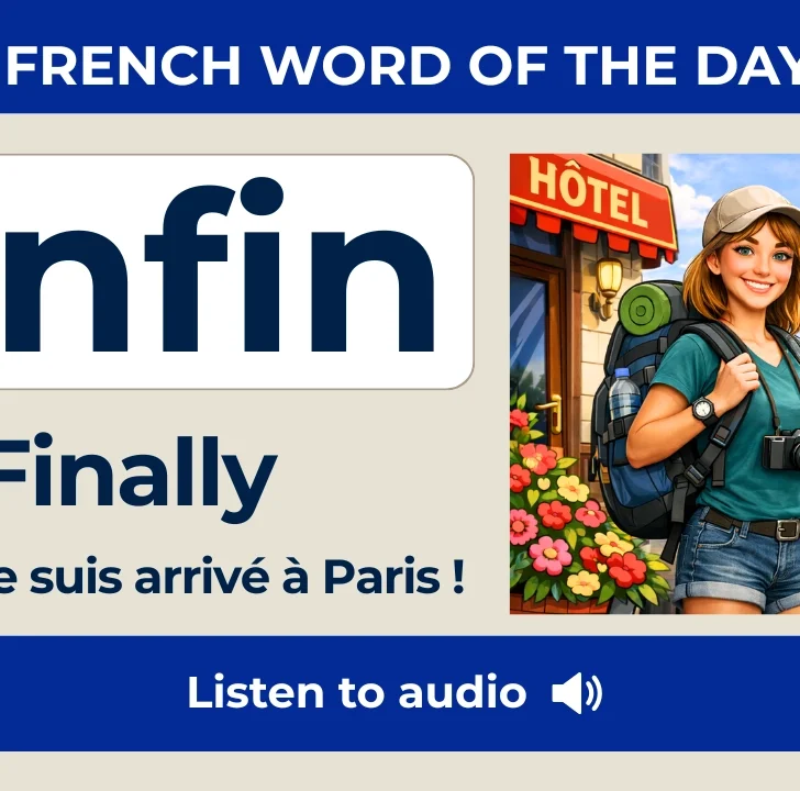 Enfin &mdash; Meaning, Pronunciation, and Examples in French