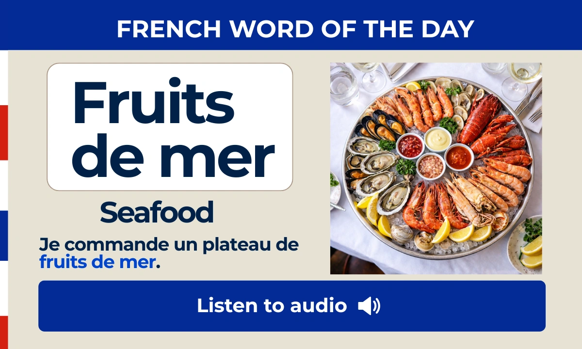 Fruits de mer &ndash; Seafood &ndash; French Word of the Day