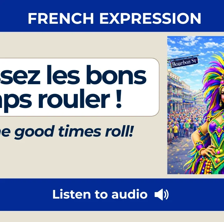 Laissez les bons temps rouler — Meaning and pronunciation