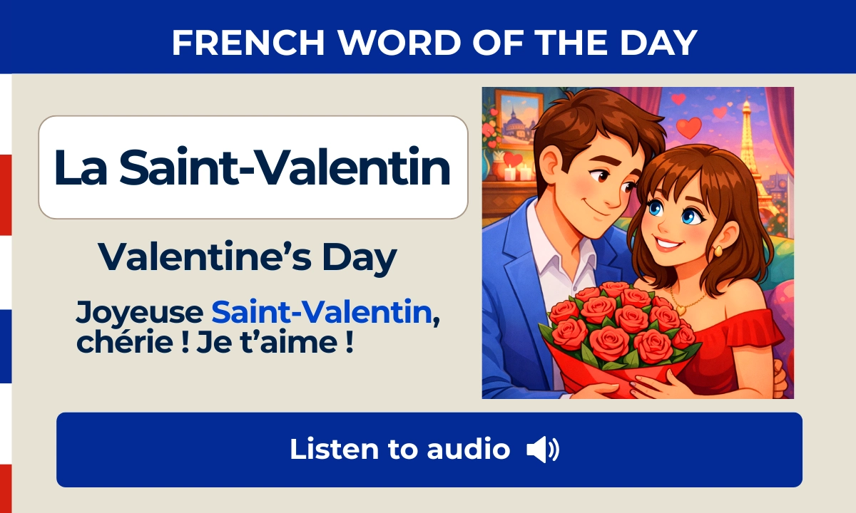 La Saint-Valentin &ndash; Valentine&rsquo;s Day &ndash; French Word of the Day