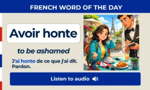 Avoir honte – to be ashamed – French Word of the Day