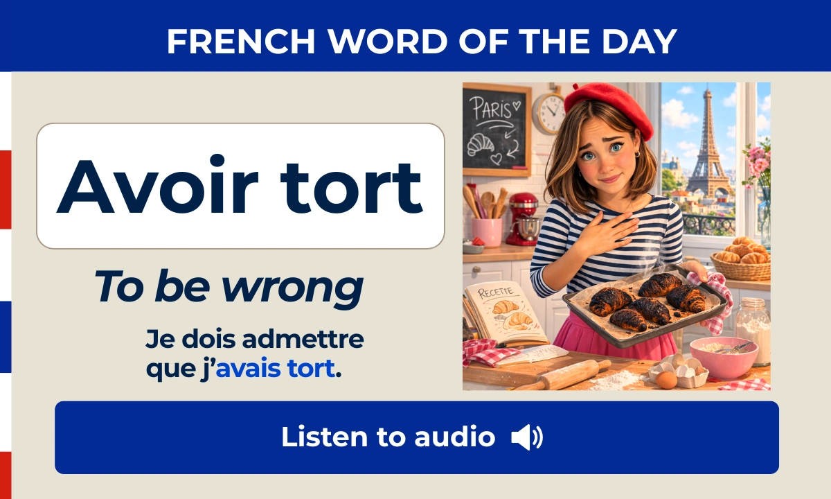 Avoir tort &ndash; To be wrong &ndash; French Word of the Day