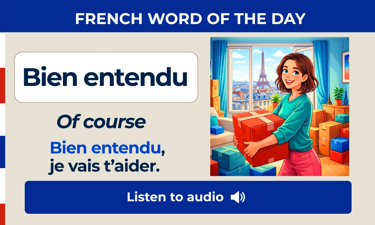 Bien entendu &ndash; Of course &ndash; French Word of the Day