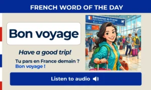 Bon voyage – Have a good trip – French Word of the Day