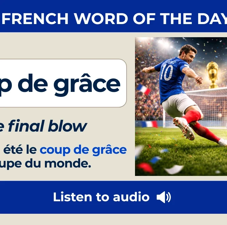Coup de gr&acirc;ce &mdash; Meaning, Pronunciation, and Examples in French