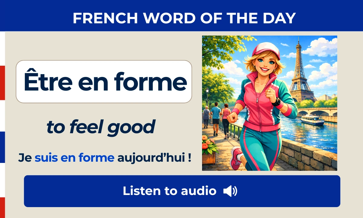 &Ecirc;tre en forme &ndash; to feel good &ndash; French word of the Day