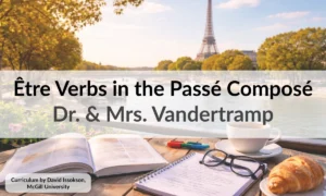 Être verbs in the passé composé — Dr. & Mrs. Vandertramp verbs list