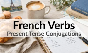 French verbs present tense conjugations — top 25 most common verbs