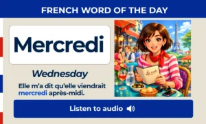 Mercredi – Wednesday – French Word of the Day
