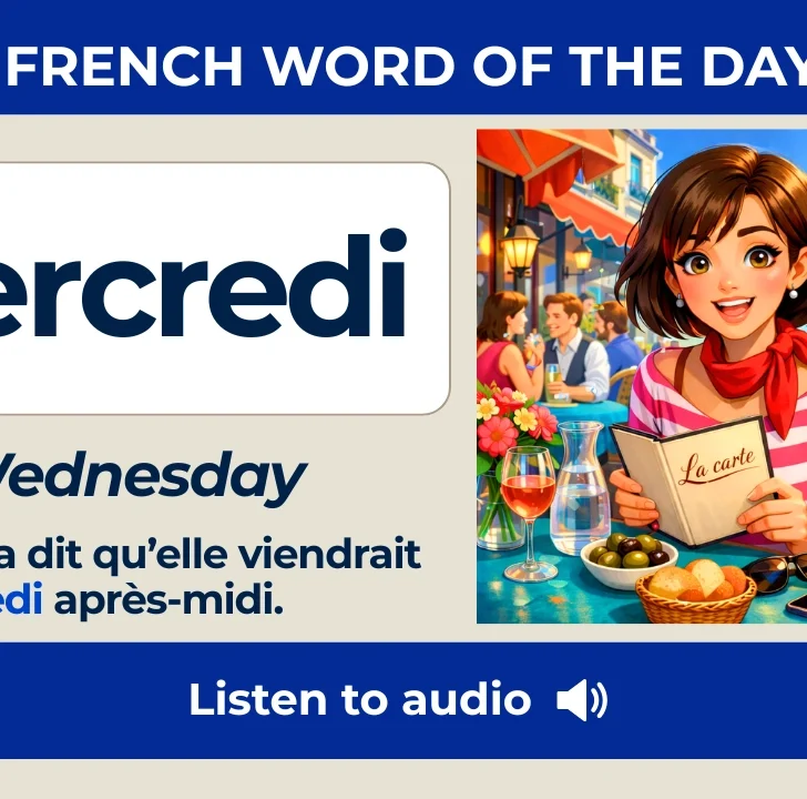 Mercredi &mdash; Meaning, Pronunciation, and Examples in French