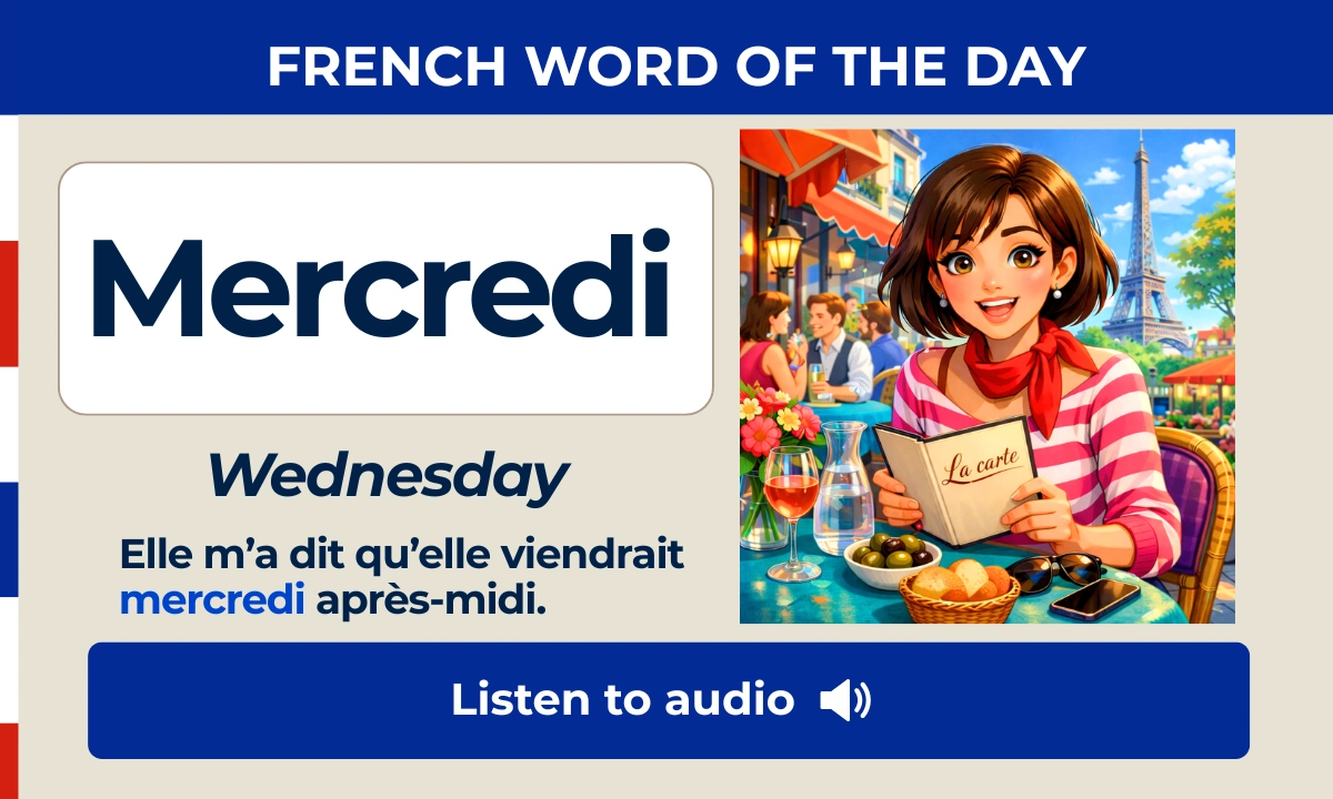 Mercredi &ndash; Wednesday &ndash;French Word of the Day