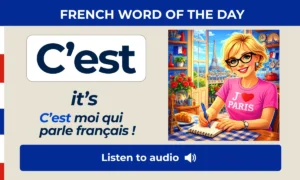 C'est – It's – French Word of the Day