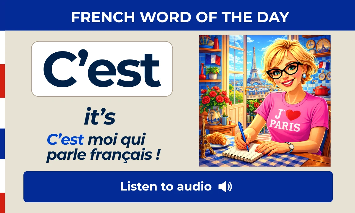 C'est &ndash; It's &ndash; French Word of the Day