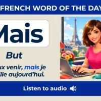 Mais &ndash; but &ndash; French Word of the Day