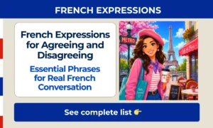 French Expressions for Agreeing and Disagreeing – Essential Phrases for Real French Conversation